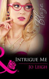 Intrigue Me - Jo Leigh