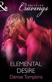 Elemental Desire, Denise  Tompkins audiobook. ISDN42427018