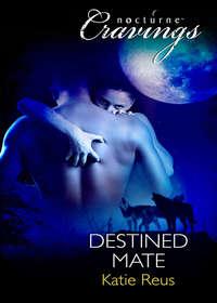 Destined Mate, Katie  Reus audiobook. ISDN42427058