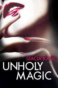 Unholy Magic, Stacia  Kane audiobook. ISDN42427234
