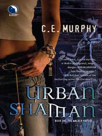 Urban Shaman, C.E.  Murphy audiobook. ISDN42427274