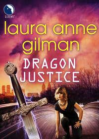 Dragon Justice - Laura Gilman