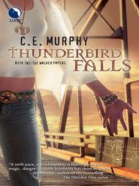 Thunderbird Falls, C.E.  Murphy audiobook. ISDN42427514