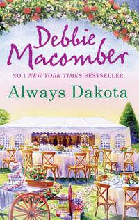 Always Dakota, Debbie  Macomber audiobook. ISDN42428082