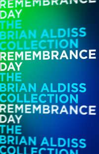 Remembrance Day, Brian  Aldiss аудиокнига. ISDN42428114