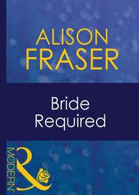 Bride Required, Alison  Fraser аудиокнига. ISDN42428194