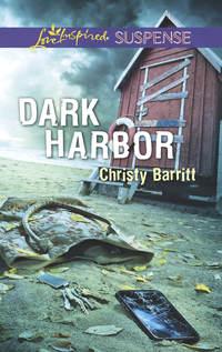 Dark Harbor - Christy Barritt