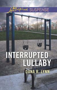 Interrupted Lullaby - Dana Lynn