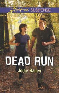 Dead Run, Jodie  Bailey аудиокнига. ISDN42428490