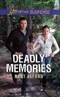 Deadly Memories, Mary  Alford аудиокнига. ISDN42428498