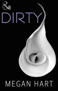 Dirty, Megan Hart audiobook. ISDN42428698