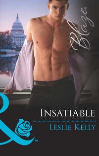 Insatiable, Leslie Kelly аудиокнига. ISDN42428778