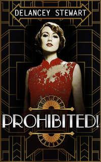 Prohibited!, Delancey  Stewart аудиокнига. ISDN42429170