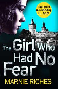 The Girl Who Had No Fear, Marnie  Riches аудиокнига. ISDN42429602