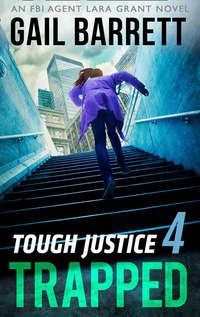 Tough Justice: Trapped, Gail  Barrett audiobook. ISDN42429738