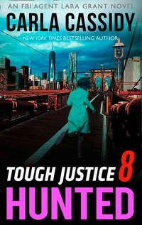 Tough Justice: Hunted, Carla  Cassidy аудиокнига. ISDN42429770