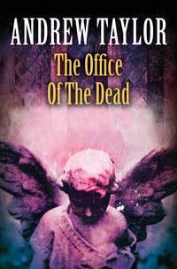 The Office of the Dead, Andrew  Taylor audiobook. ISDN42429826