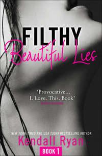 Filthy Beautiful Lies, Кендалл Райан audiobook. ISDN42429914