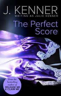 The Perfect Score, Julie  Kenner аудиокнига. ISDN42429946