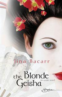 The Blonde Geisha - Jina Bacarr