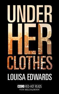 Under Her Clothes, Louisa  Edwards audiobook. ISDN42430082