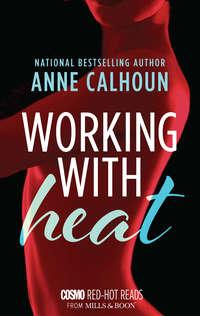 Working With Heat - Anne Calhoun