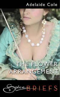 The Flower Arrangement, Adelaide  Cole audiobook. ISDN42430210