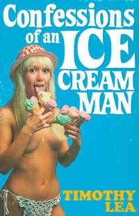 Confessions of an Ice Cream Man - Timothy Lea