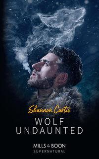 Wolf Undaunted, Shannon  Curtis audiobook. ISDN42430482