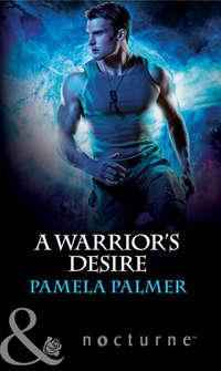 A Warrior′s Desire, Pamela  Palmer audiobook. ISDN42430530