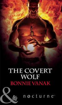 The Covert Wolf, Bonnie  Vanak аудиокнига. ISDN42430546