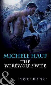 The Werewolf′s Wife - Michele Hauf