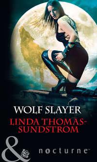 Wolf Slayer, Linda  Thomas-Sundstrom audiobook. ISDN42430762