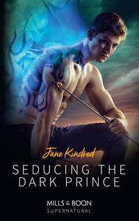 Seducing The Dark Prince - Jane Kindred