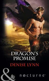 Dragon′s Promise - Denise Lynn