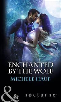 Enchanted By The Wolf, Michele  Hauf audiobook. ISDN42430882