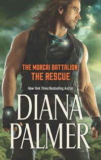 The Morcai Battalion: The Rescue - Diana Palmer