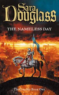 The Nameless Day, Sara  Douglass audiobook. ISDN42431106