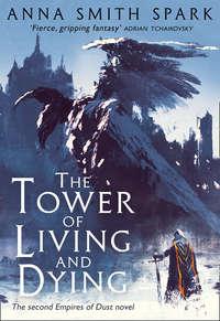 The Tower of Living and Dying - Anna Spark