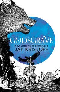 Godsgrave, Jay  Kristoff аудиокнига. ISDN42431466