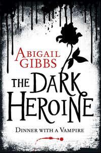 Dinner with a Vampire, Abigail  Gibbs audiobook. ISDN42431522