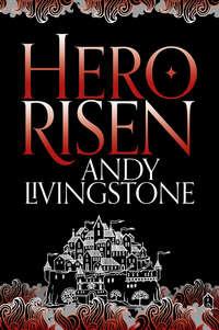 Hero Risen, Andy  Livingstone audiobook. ISDN42431546