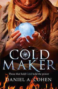 Coldmaker: Those who control Cold hold the power,  audiobook. ISDN42431602