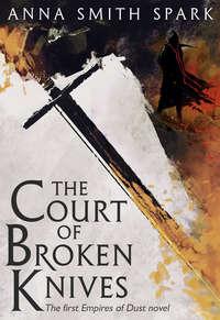 The Court of Broken Knives,  książka audio. ISDN42431634