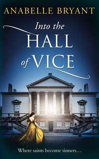 Into The Hall Of Vice, Anabelle  Bryant аудиокнига. ISDN42431738