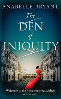 The Den Of Iniquity - Anabelle Bryant