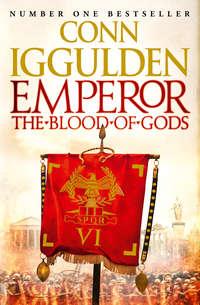 Emperor: The Blood of Gods, Conn  Iggulden audiobook. ISDN42431858