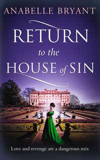 Return to the House of Sin, Anabelle  Bryant audiobook. ISDN42431914