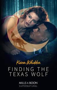 Finding The Texas Wolf, Karen  Whiddon audiobook. ISDN42432162