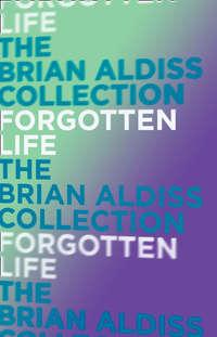 Forgotten Life - Brian Aldiss
